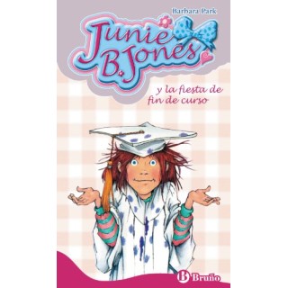 JUNIE B JONES Nº 17: Y la Fiesta de Fin de Curso